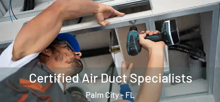  Certified Air Duct Specialists Palm City - FL